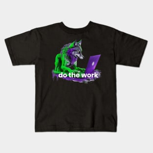 Do the work Kids T-Shirt